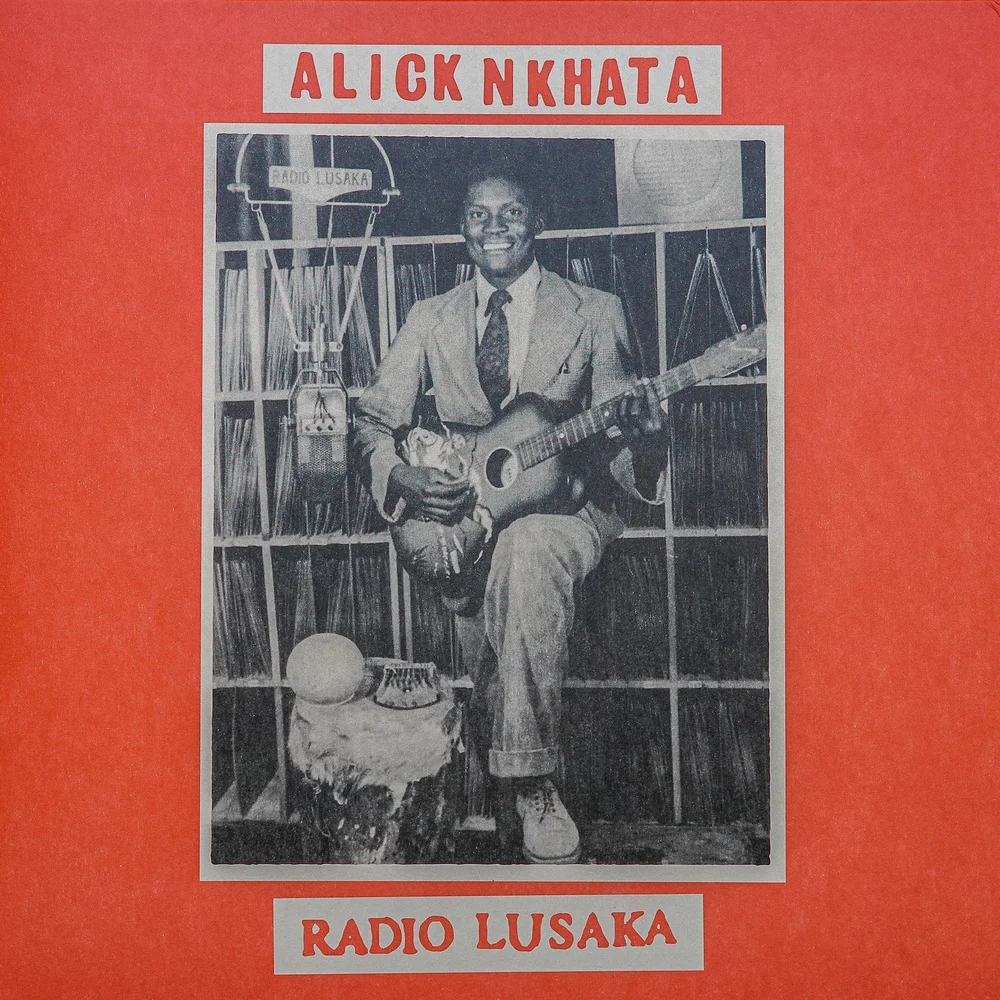 Alick Nkhata - Radio Lusaka — Mississippi Records